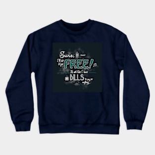 Work For Free Crewneck Sweatshirt